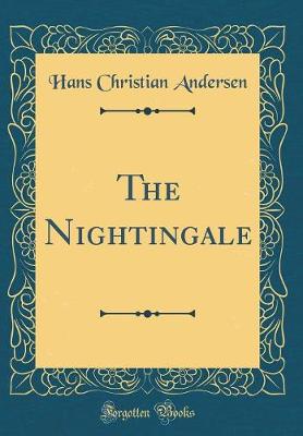 Book cover for The Nightingale (Classic Reprint)