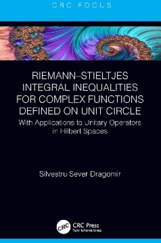 Cover of Riemann-Stieltjes Integral Inequalities for Complex Functions Defined on Unit Circle