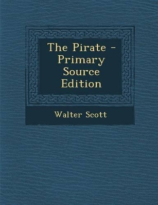 Book cover for The Pirate - Primary Source Edition