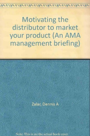 Cover of Motivating the Distributor to Market Your Product