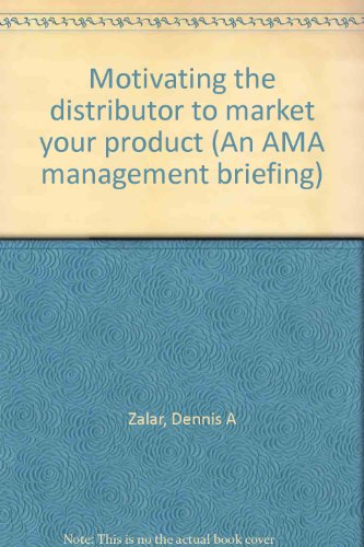 Cover of Motivating the Distributor to Market Your Product