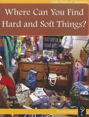 Book cover for Where Can You Find Hard and Soft Things?