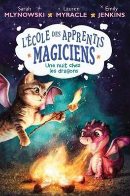 Cover of L'�cole Des Apprentis Magiciens: N� 4 - Une Nuit Chez Les Dragons