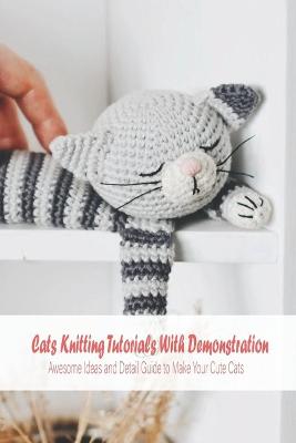 Book cover for Cats Knitting Tutorials With Demonstration