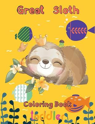 Book cover for Great Sloth Coloring book toddler