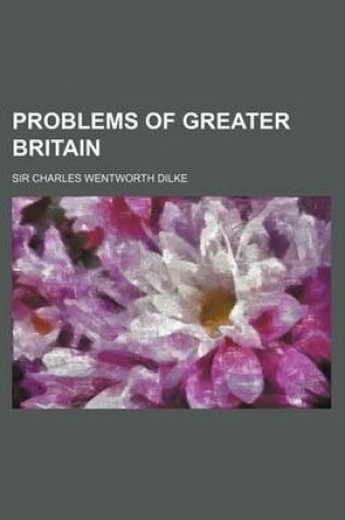 Cover of Problems of Greater Britain (Volume 2)