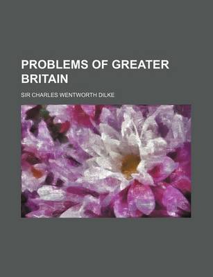 Book cover for Problems of Greater Britain (Volume 2)