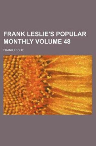 Cover of Frank Leslie's Popular Monthly Volume 48