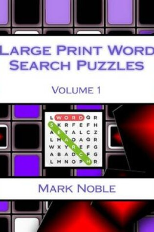 Cover of Large Print Word Search Puzzles Volume 1