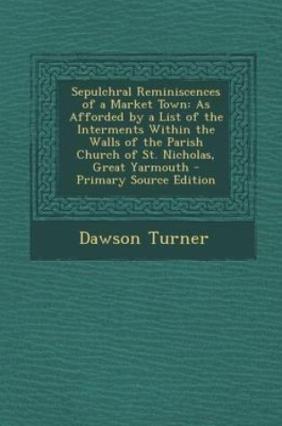 Cover of Sepulchral Reminiscences of a Market Town