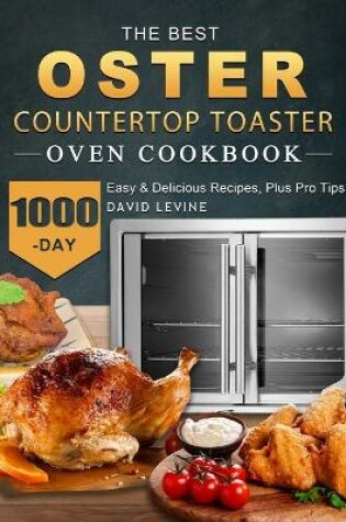Cover of The Best Oster Countertop Toaster Oven Cookbook,