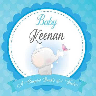 Book cover for Baby Keenan A Simple Book of Firsts