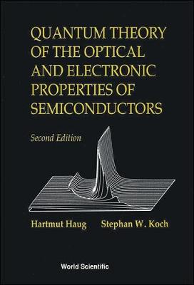 Book cover for Quantum Theory Of The Optical And Electronic Properties Of Semiconductors (2nd Edition)