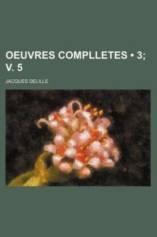 Cover of Oeuvres Complletes (3; V. 5)