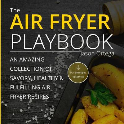 Cover of The Air Fryer Playbook