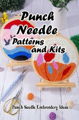 Cover of Punch Needle Patterns and Kits