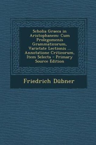 Cover of Scholia Graeca in Aristophanem