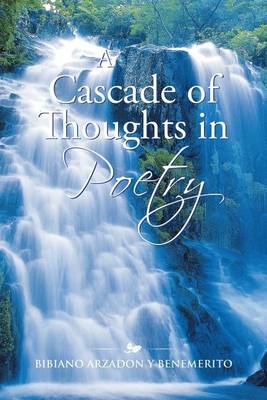 Cover of A Cascade of Thoughts in Poetry