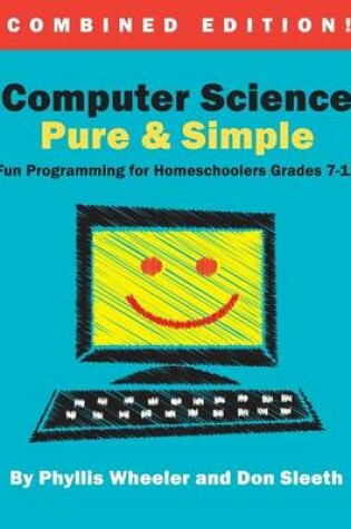 Cover of Computer Science Pure and Simple, Combined Edition