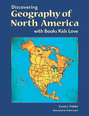 Book cover for Discovering Geography of North America with Books Kids Love