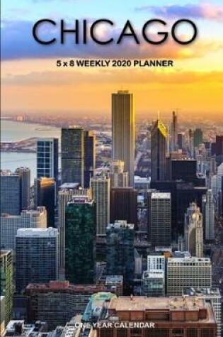 Cover of Chicago 5 x 8 Weekly 2020 Planner