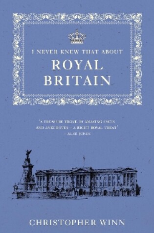 Cover of I Never Knew That About Royal Britain