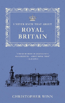 Book cover for I Never Knew That About Royal Britain