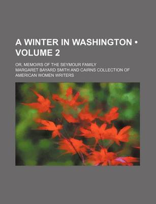 Book cover for A Winter in Washington (Volume 2); Or, Memoirs of the Seymour Family