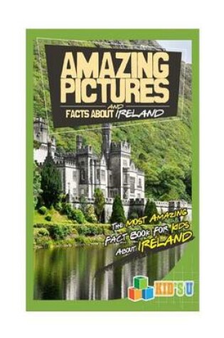 Cover of Amazing Pictures and Facts about Ireland