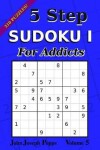 Book cover for 5 Step Sudoku I For Addicts Vol 5