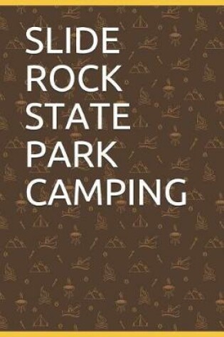 Cover of Slide Rock State Park Camping