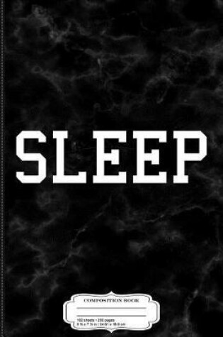 Cover of Sleep Composition Notebook