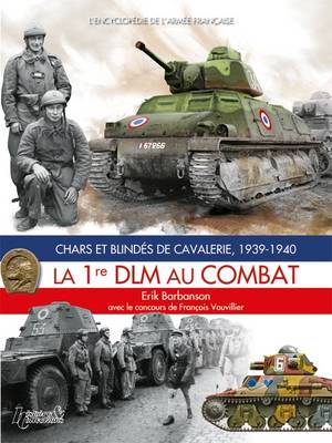 Book cover for Chars Et Blindes De Cavalerie La 1re Dlm Au Combat 1939-40