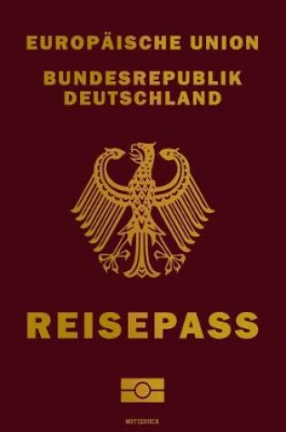 Cover of Europaische Union Bundesrepublik Deutschland Reisepass Notizbuch