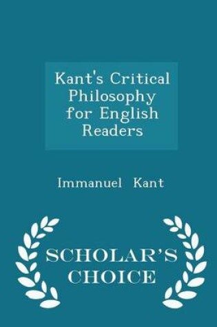 Cover of Kant's Critical Philosophy for English Readers - Scholar's Choice Edition