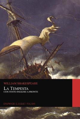 Book cover for La Tempesta. Con Testo Inglese a Fronte (Graphyco Classici Italiani)