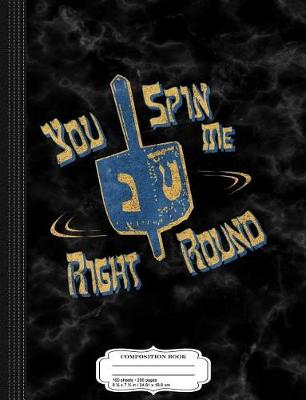 Book cover for You Spin Me Right Round Jewish Dreidel