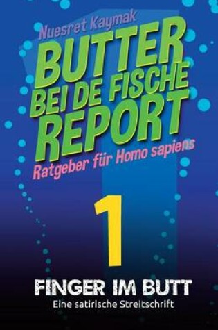 Cover of Butter Bei de Fische - Report Ratgeber Fuer Homo Sapiens