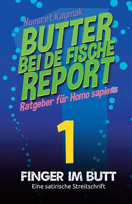 Book cover for Butter Bei de Fische - Report Ratgeber Fuer Homo Sapiens