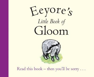Book cover for Winnie-the-Pooh: Eeyore's Little Book of Gloom