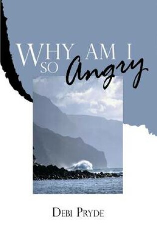 Cover of Why Am I So Angry?