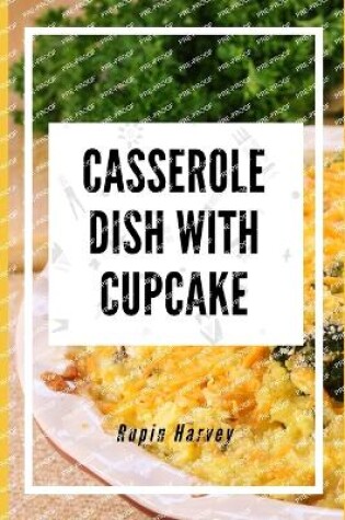 Cover of Casserole Dish with Cupcake