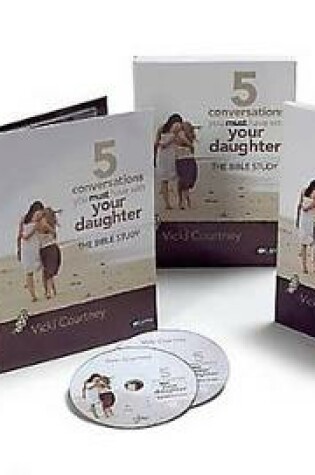 Cover of 5 Conversations You Must Have with Your Daughter - DVD Leader Kit