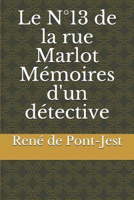Book cover for Le N°13 de la rue Marlot Mémoires d'un détective