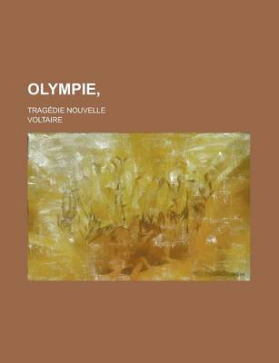 Book cover for Olympie; Tragedie Nouvelle