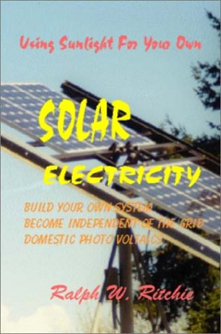 Cover of Using Sunlight for Your Own Solar Electricity