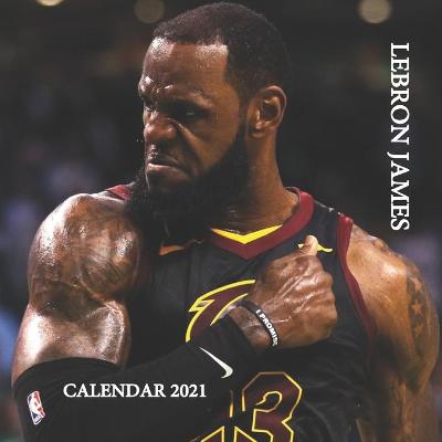 Book cover for Lebron James Calendar 2021