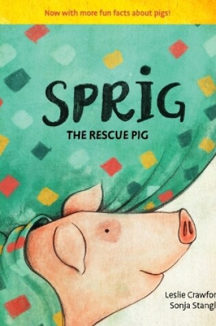 Cover of Sprig the Rescue Pig, 2nd Edition