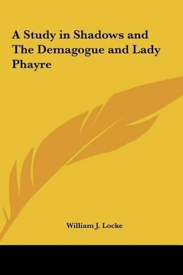 Book cover for A Study in Shadows and the Demagogue and Lady Phayre