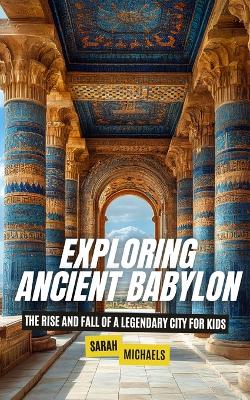 Book cover for Exploring Ancient Babylon